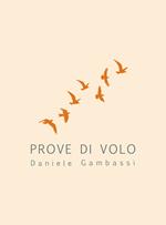 Prove di volo. Ediz. illustrata