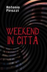 Weekend in città