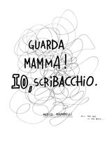 Guarda mamma! Io, scribacchio