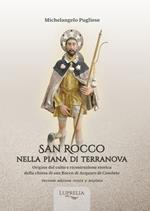 San Rocco nella piana di Terranova. Origine del culto e ricostruzione storica della chiesa di san Rocco di Acquaro di Cosoleto. Ediz. ampliata