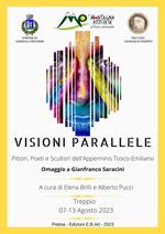 Visioni parallele. Pittori, poeti e scultori dell'Appennino Tosco-Emiliano