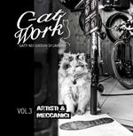 C-at work. Vol. 3: Artisti e meccanici. Gatti nei luoghi di lavoro