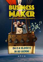 Business Maker. Da 0 a 10.000€ in 80 giorni. Ediz. speciale