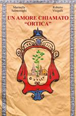 Un amore chiamato Ortica
