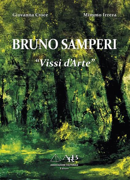 Bruno Samperi. «Vissi d'arte» - Giovanna Croce,Mimmo Irrera - copertina