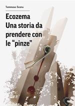 Ecozema. Una storia da prendere con le «pinze». Nuova ediz.