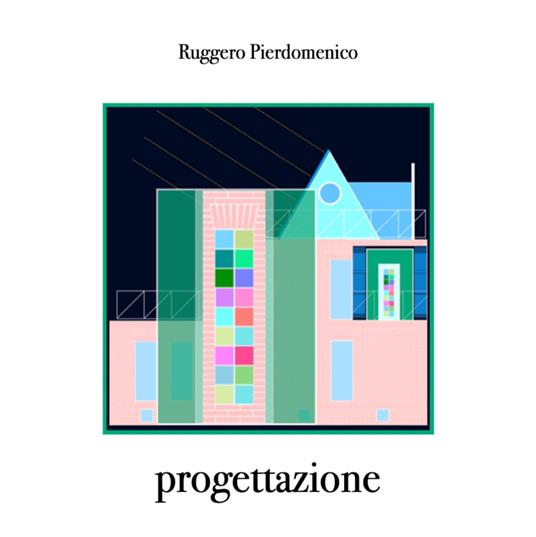 progettazione - Ruggero Pierdomenico - ebook