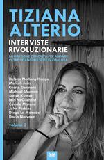 Interviste rivoluzionarie. Vol. 2: La direzione concreta per andare oltre i piani dell’élite globalista