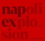 Mario Amura. Napoli Explosion. Ediz. italiana e inglese. Vol. 1