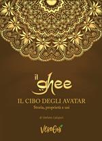 Il ghee. Il cibo degli avatar. Storia, proprietà e usi