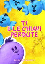 T1 e le chiavi perdute