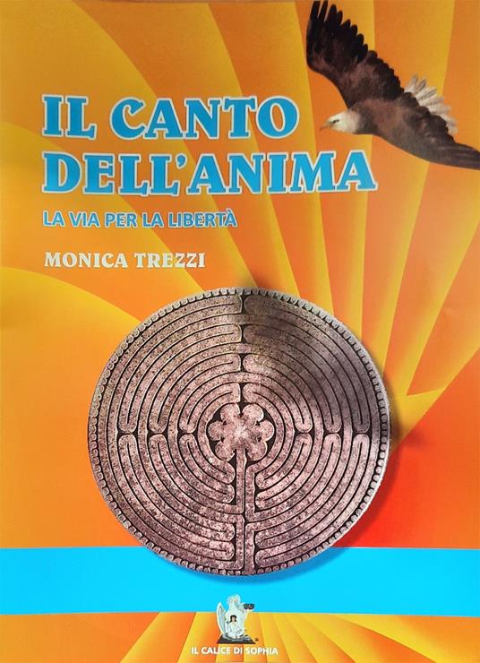 Il canto dell'anima. La via per la libertà - Monica Trezzi - copertina