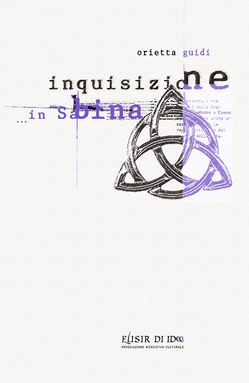 Inquisizione... in Sabina. Con Segnalibro - Orietta Guidi - copertina