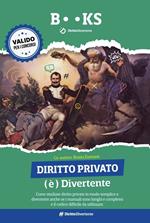 Diritto privato (è) divertente. Come studiare diritto privato in modo semplice e divertente anche se i manuali sono lunghi e complessi e il codice difficile da utilizzare