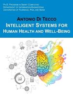 Intelligent Systems for Human Health and Well-Being