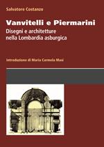 Vanvitelli e Piermarini. Disegni e architetture nella Lombardia asburgica