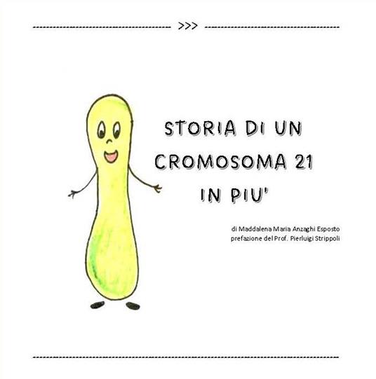 Storia di un cromosoma 21 in più - Maddalena Maria Anzaghi - copertina