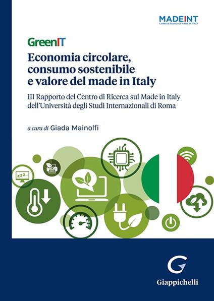 GreenIT. Economia circolare, consumo sostenibile e valore del made in Italy. 3º Rapporto del Centro di Ricerca sul Made in Italy dell'Università degli Studi Internazionali di Roma - copertina