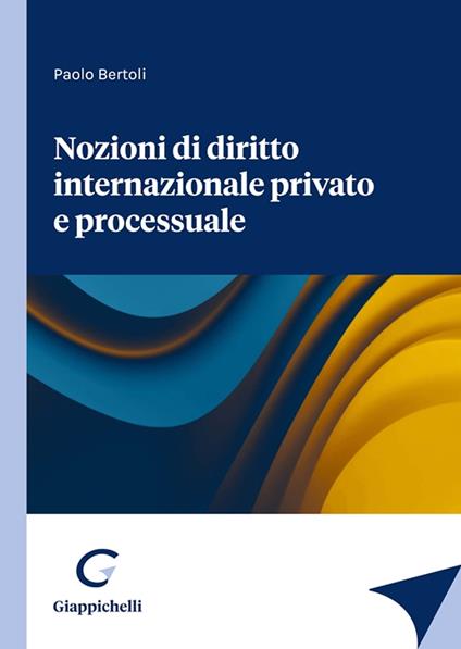 Nozioni di diritto internazionale privato e processuale - Paolo Bertoli - copertina