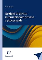 Nozioni di diritto internazionale privato e processuale