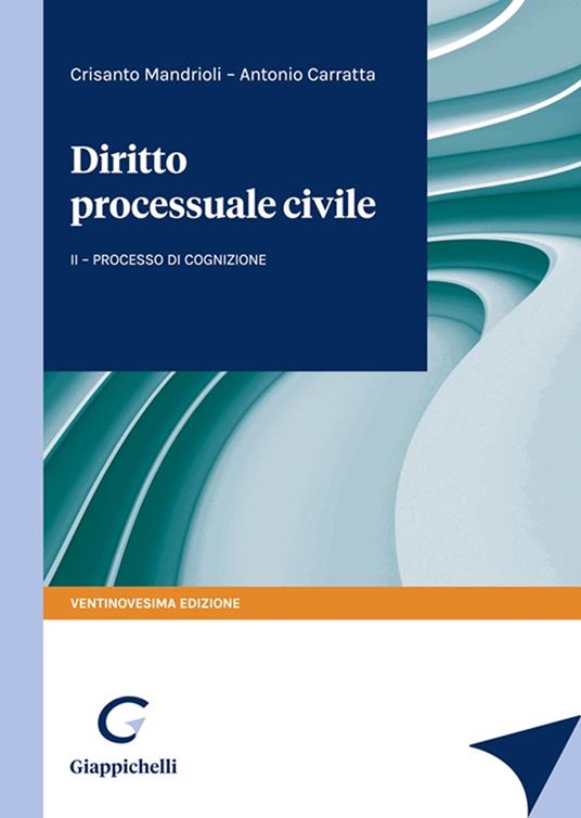 Corso di diritto processuale civile. Vol. 2: Il processo di cognizione - Crisanto Mandrioli,Antonio Carratta - copertina