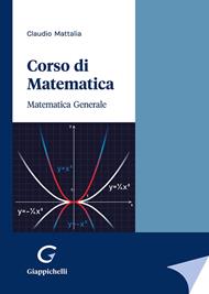 Corso di matematica. Matematica generale