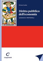 Diritto pubblico dell'economia. Lessico e materiali