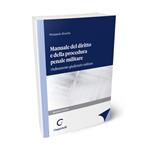 Manuale del diritto e della procedura penale militare. Ordinamento giudiziario militare