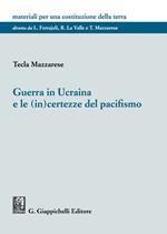 Guerra in Ucraina e le (in)certezze del pacifismo