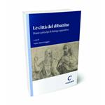 Le città del dibattito. Prassi e principi di dialogo oppositivo