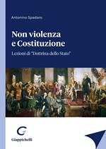 Non violenza e Costituzione. Lezioni di «Dottrina dello Stato»