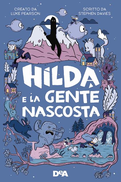 Hilda e la gente nascosta. Nuova ediz. - Stephen Davies,Luke Pearson - copertina