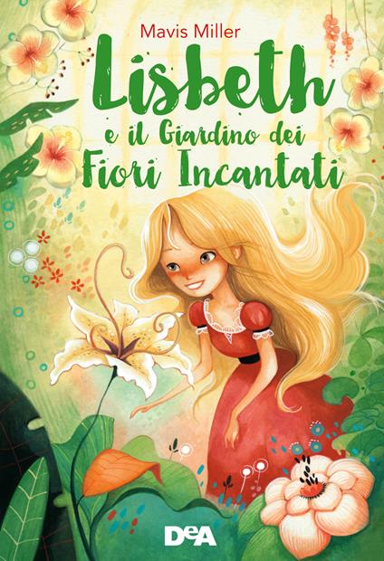 Lisbeth e il giardino dei fiori incantati - Mavis Miller - copertina