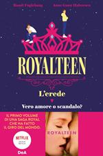 L' erede. Royalteen