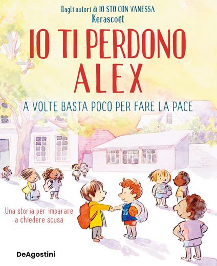 Io ti perdono Alex. A volte basta poco per fare la pace - Kerascoët - ebook