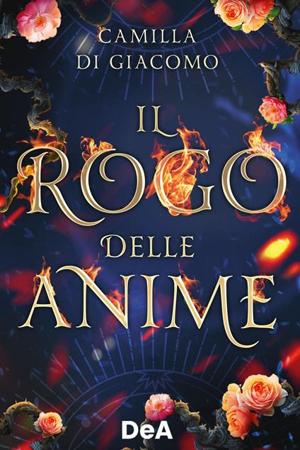 Il rogo delle anime - Camilla Di Giacomo - ebook