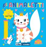 Gli animaletti. Il tuo libro grattino. Ediz. a colori