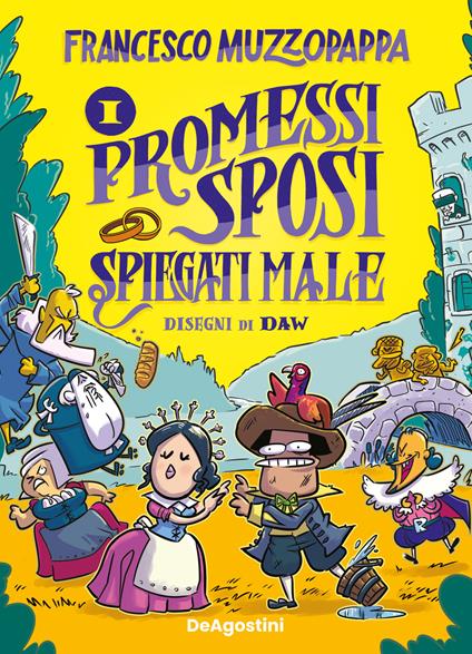 I Promessi Sposi spiegati male - Francesco Muzzopappa,Davide Daw Berardi - ebook