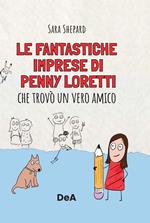 Le fantastiche imprese di Penny Loretti che trovò un vero amico