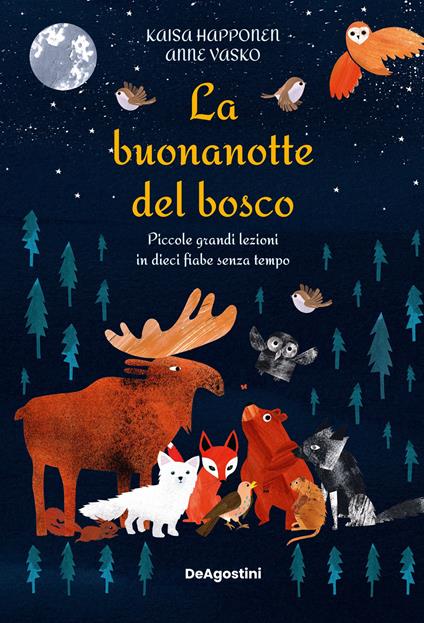 La buonanotte del bosco. Piccole grandi lezioni in dieci fiabe senza tempo. Ediz. a colori - Kaisa Happonen - copertina