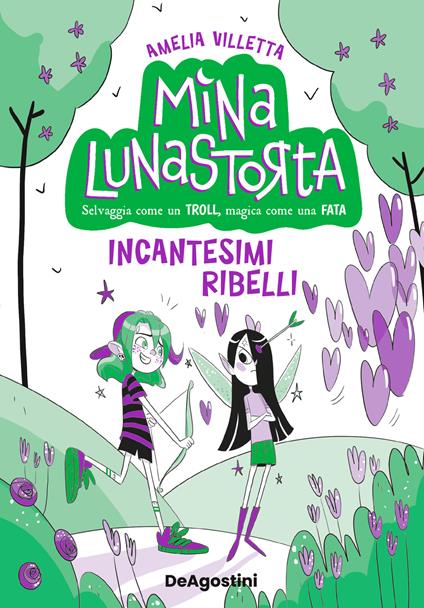 Incantesimi ribelli. Mina Lunastorta. Vol. 3 - Villetta Amelia - copertina