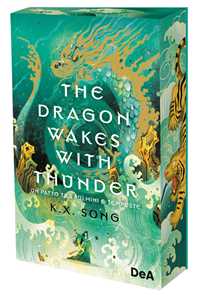 Libro The dragon wakes with thunder. Un patto tra fulmini e tempeste. Booklover approved K.X. Song