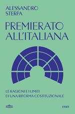 Premierato all'italiana. Le ragioni e i limiti di una riforma costituzionale