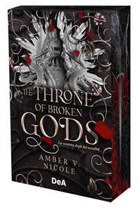 Libro The throne of broken gods. La vendetta degli dei sconfitti. Booklover approved Amber V. Nicole