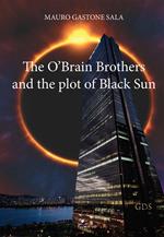 The O'Brain Brothers and the plot of Black Sun