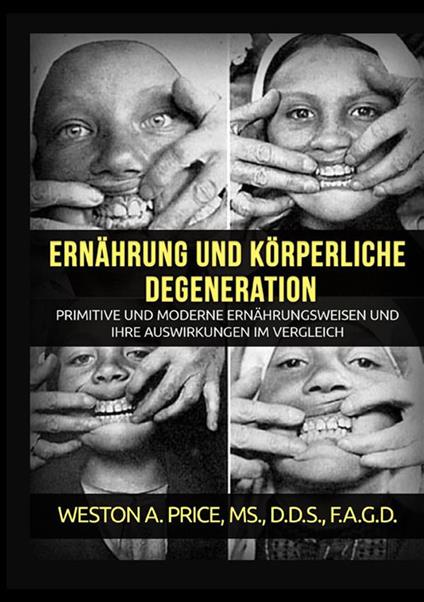 Ernährung und körperliche Degeneration - Weston A. Price - copertina