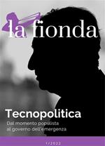 fionda (2022). Vol. 1: Tecnopolitica. Dal momento populista al governo dell'emergenza