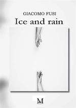 Ice and rain