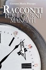 Racconti per i giorni mancati