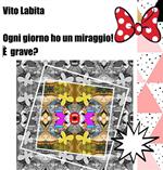 Ogni giorno ho un miraggio! È grave?